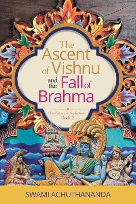 Cover of The Ascent of Vishnu and the Fall of Brahma