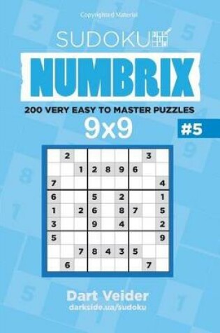 Cover of Sudoku - 200 Very Easy to Master Puzzles 9x9 (Volume 5)