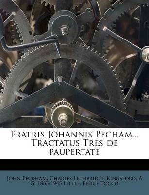 Book cover for Fratris Johannis Pecham... Tractatus Tres de Paupertate