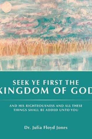 Cover of Seek Ye First the Kingdom of God