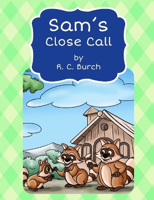 Cover of Sam's Close Call