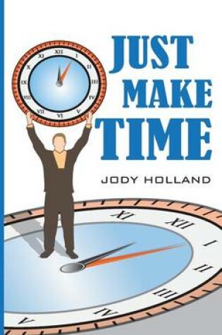 Cover of Just Make Time
