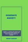 Book cover for Dominate Anxiety