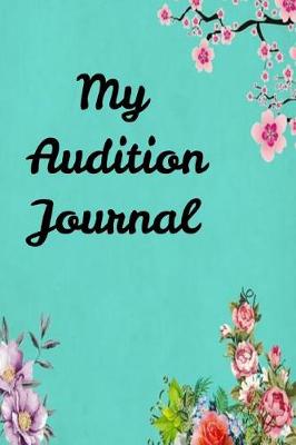 Book cover for My Audition Journal