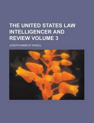 Book cover for The United States Law Intelligencer and Review Volume 3