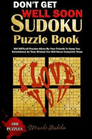 Cover of Don't Get Well Soon Sudoku Puzzle Book