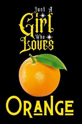 Book cover for Just A Girl Who Loves Orange
