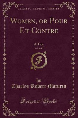 Book cover for Women, or Pour Et Contre, Vol. 3 of 3