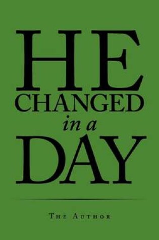 Cover of He Changed in a Day