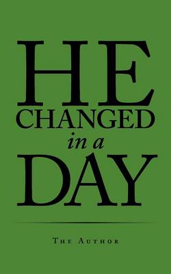 Book cover for He Changed in a Day