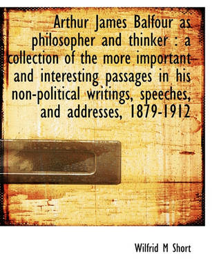 Book cover for Arthur James Balfour as Philosopher and Thinker