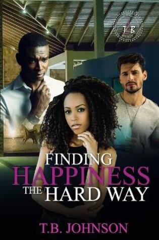 Cover of Finding Happiness the Hard Way