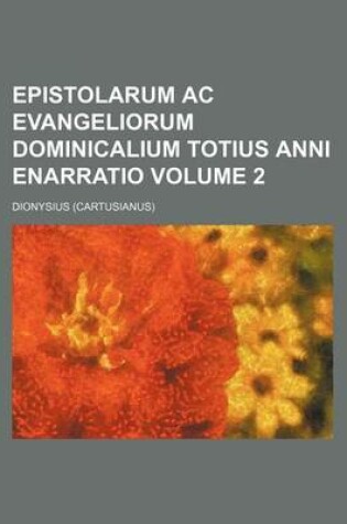 Cover of Epistolarum AC Evangeliorum Dominicalium Totius Anni Enarratio Volume 2