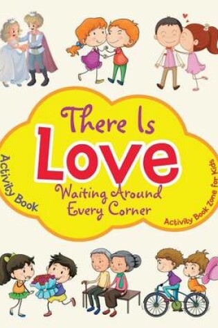 Cover of There Is Love Waiting Around Every Corner Activity Book