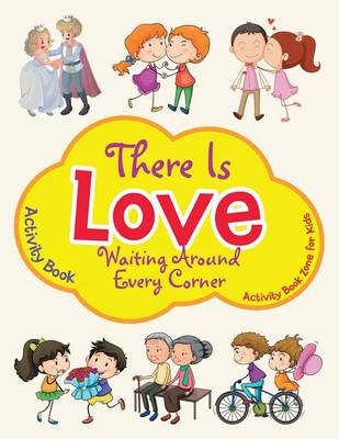 Book cover for There Is Love Waiting Around Every Corner Activity Book