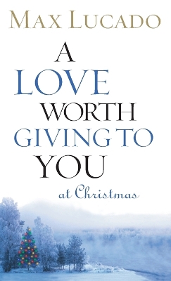 Book cover for A Love Worth Giving To You at Christmas