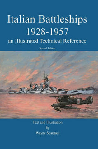 Cover of Italian Battleships 1928-1957 an Illustrated Technical Reference