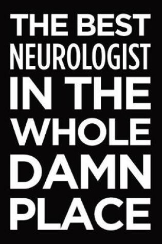Cover of The Best Neurologist in the Whole Damn Place