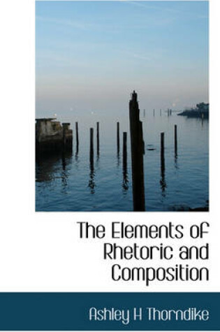 Cover of The Elements of Rhetoric and Composition