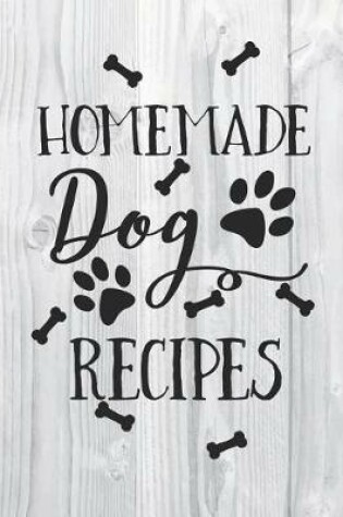 Cover of Homemade Dog Recipes