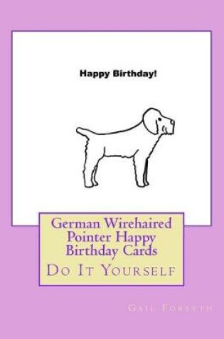 Cover of German Wirehaired Pointer Happy Birthday Cards