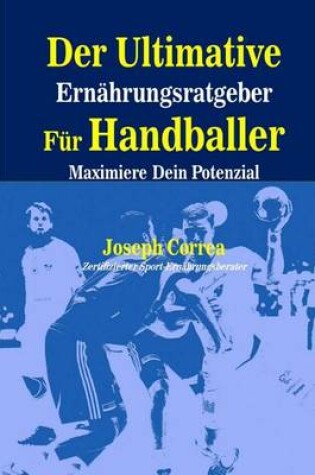Cover of Der Ultimative Ernahrungsratgeber Fur Handballer
