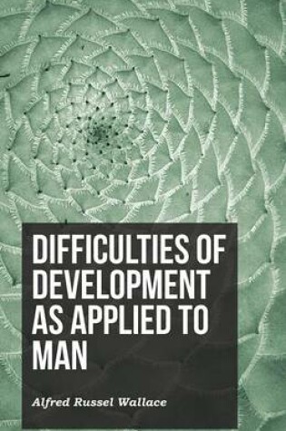 Cover of Difficulties of Development as Applied to Man