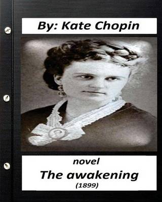 Book cover for The Awakening (1899) NOVEL by Kate Chopin (Original Version)