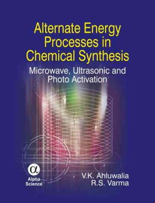 Book cover for Alternate Energy Processes in Chemical Synthesis