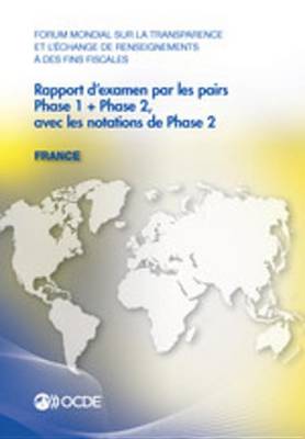 Book cover for Forum Mondial Sur La Transparence Et L'Echange de Renseignements a Des Fins Fiscales Rapport D'Examen Par Les Pairs