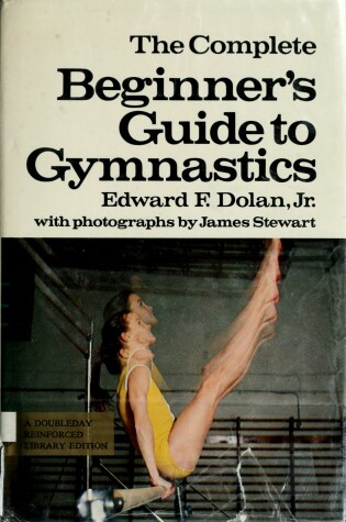 Cover of The Complete Beginner's Guide to Gymnastics
