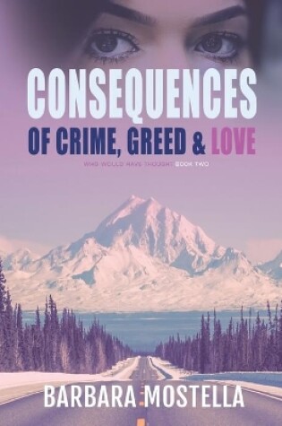 Cover of Consequences of Crime, Greed, & Love