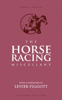 Book cover for The Horse Racing Miscellany