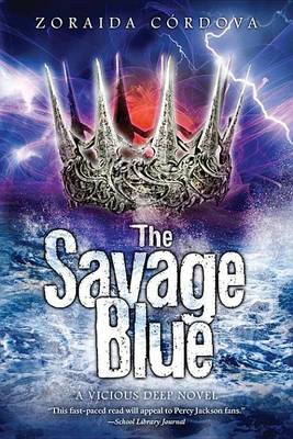 The Savage Blue by Zoraida Cordova