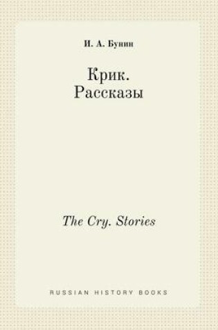 Cover of The Cry. Stories