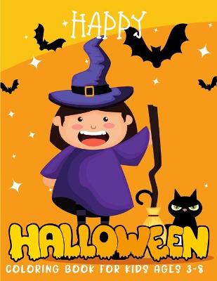 Book cover for Happy Halloween Coloring Book For Kids Ages 3-8