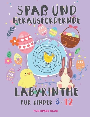 Book cover for Spaß und herausfordernde labyrinthe für kinder 8-12