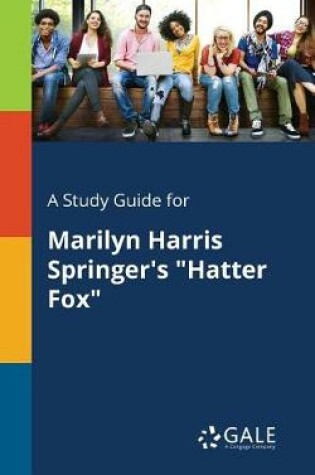 Cover of A Study Guide for Marilyn Harris Springer's Hatter Fox