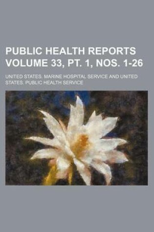 Cover of Public Health Reports Volume 33, PT. 1, Nos. 1-26