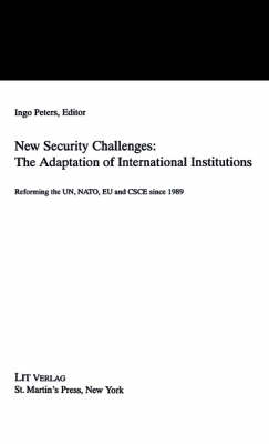 Book cover for New Security Challenges: the Adaptations of International Institutions