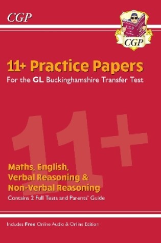 Cover of Buckinghamshire 11+ GL Practice Papers: Secondary Transfer Test (inc Parents' Guide & Online Ed)