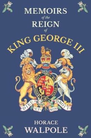 Cover of Memoirs Of The Reign Of King George The Third - Volume IV
