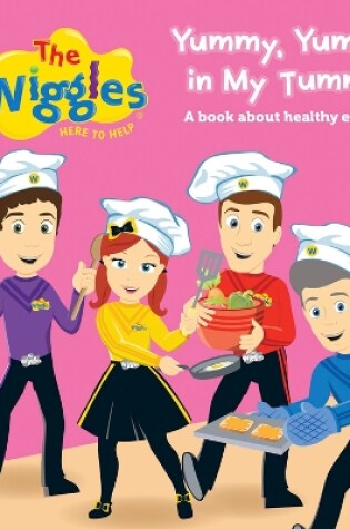 Cover of The Wiggles: Yummy, Yummy in My Tummy