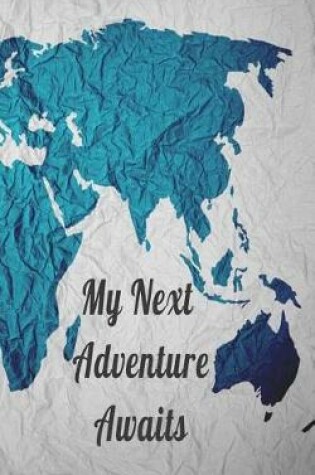 Cover of My Next Adventure Awaits