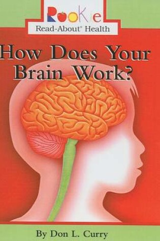 Cover of How Does Your Brain Work?