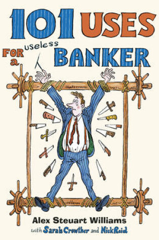 Cover of 101 Uses for a Banker