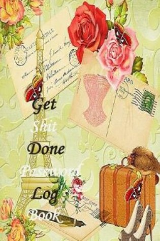 Cover of Get Shit Done Password Log book