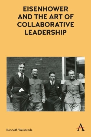 Cover of Eisenhower and the Art of Collaborative Leadership