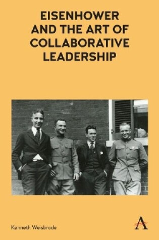 Cover of Eisenhower and the Art of Collaborative Leadership