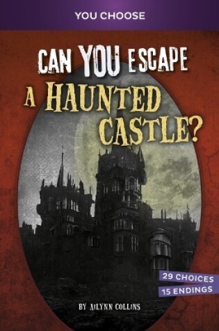 Cover of Can You Escape a Haunted Castle?